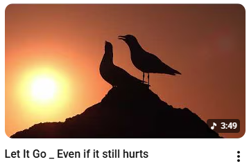 Let It Go — Even if it still hurts
